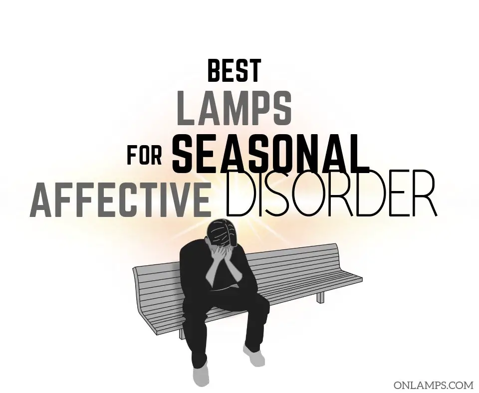 Best Lamps for Seasonal Affective Disorder