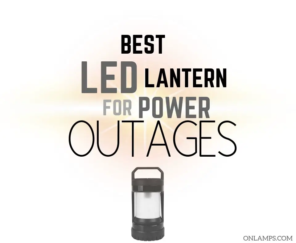 Best LED Lantern for Power Outages