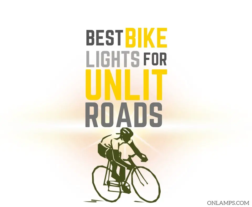 Best Bike Lights for Unlit Roads