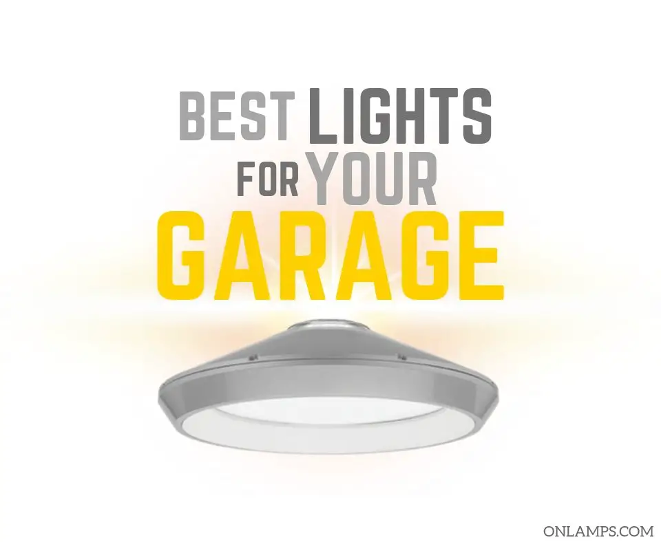 Best Lights for Garage Ceiling